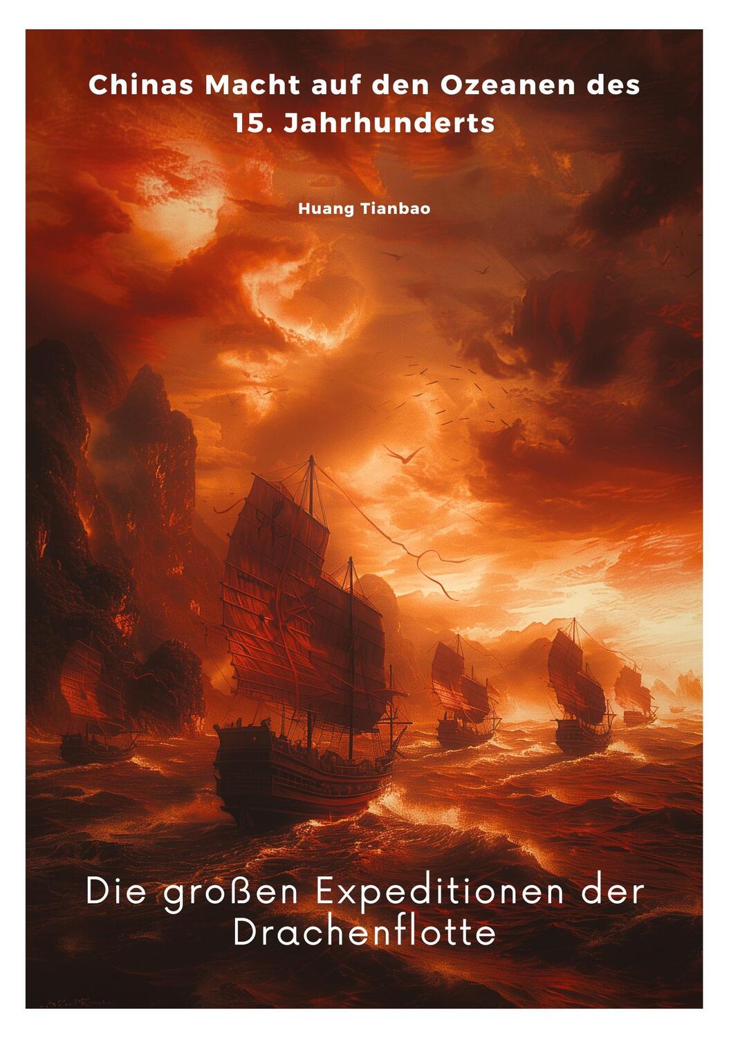 Cover: 9783384348173 | Die großen Expeditionen der Drachenflotte | Tianbao Huang | Buch