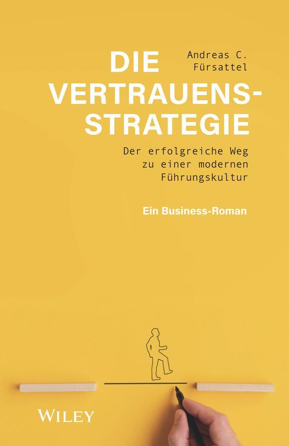 Cover: 9783527511129 | Die Vertrauensstrategie | Andreas C. Fürsattel | Buch | 224 S. | 2022