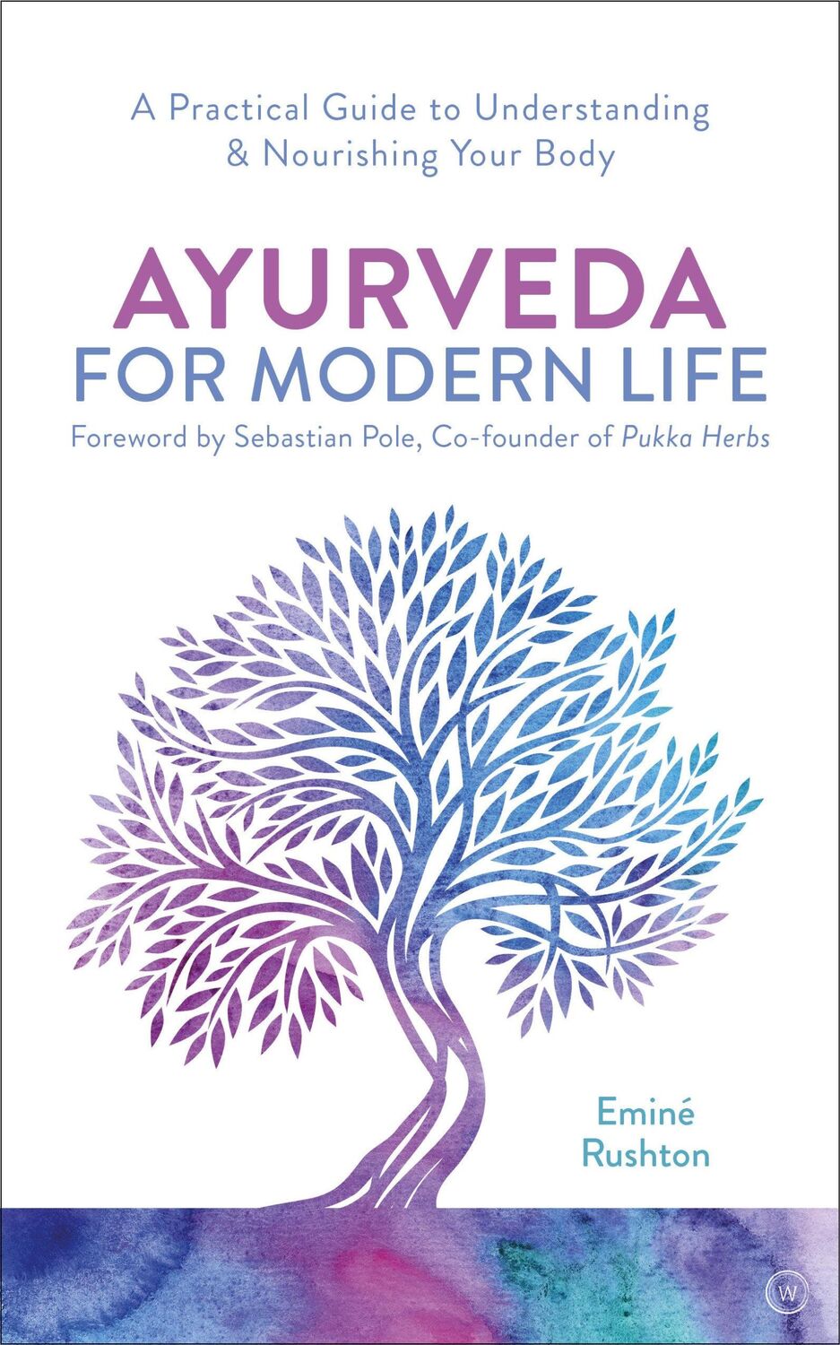 Cover: 9781786782779 | Ayurveda For Modern Life | Emine Ali Rushton | Taschenbuch | Englisch