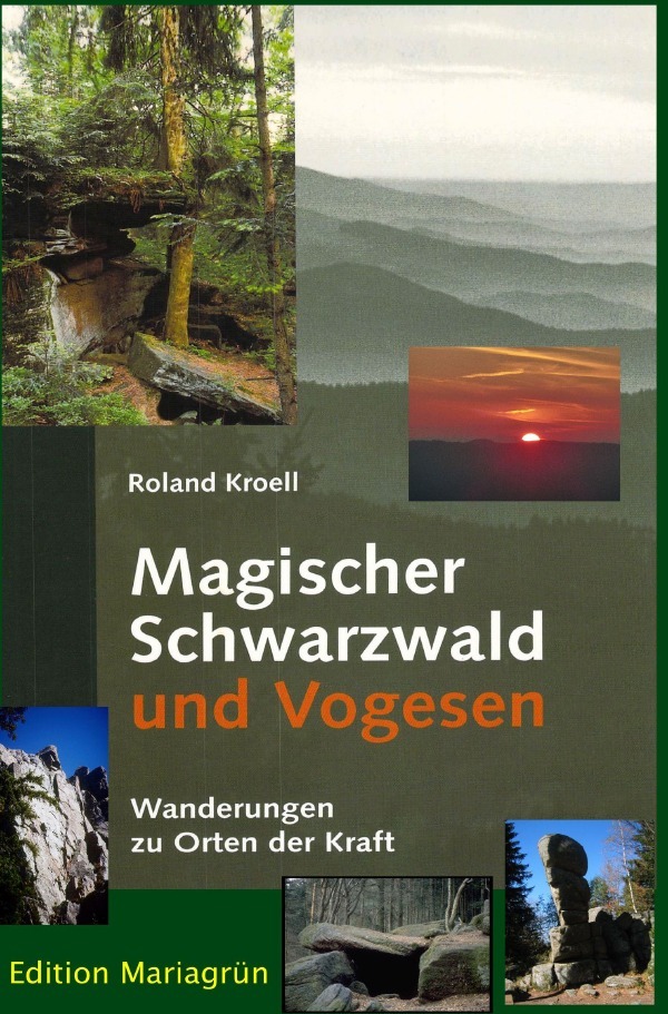 Cover: 9783748541226 | Magischer Schwarzwald und Vogesen | Wanderungen zu Orten der Kraft