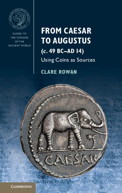 Cover: 9781107675698 | From Caesar to Augustus (c. 49 BC-AD 14) | Clare Rowan | Taschenbuch