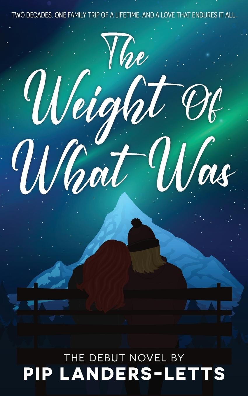 Cover: 9781738543007 | The Weight of What Was | Pip Landers-Letts | Taschenbuch | Paperback