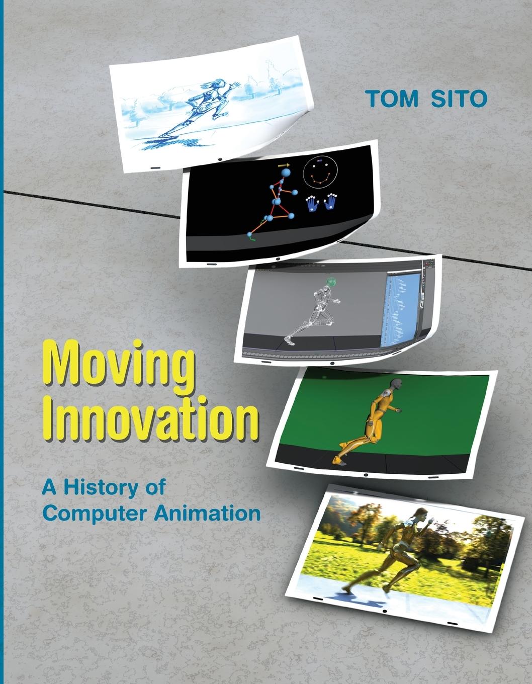 Cover: 9780262528405 | Moving Innovation | A History of Computer Animation | Tom Sito | Buch