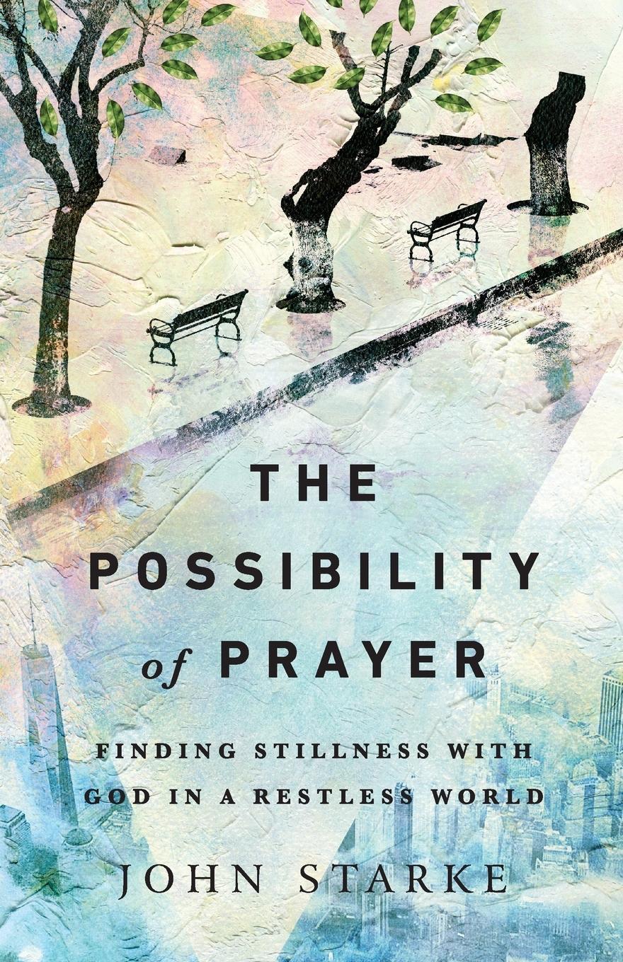 Cover: 9780830845798 | The Possibility of Prayer | John Starke | Taschenbuch | Englisch | IVP