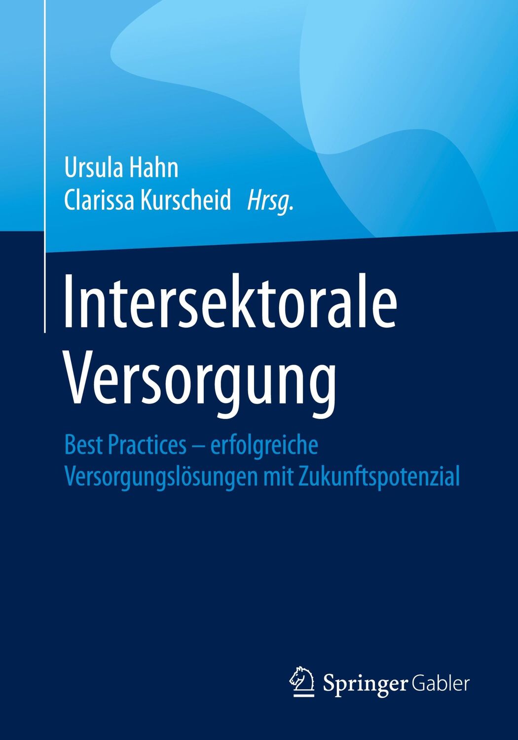 Cover: 9783658290146 | Intersektorale Versorgung | Clarissa Kurscheid (u. a.) | Taschenbuch