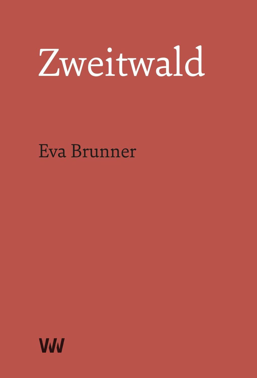 Cover: 9783949168185 | Zweitwald | Gedichte | Eva Brunner | Taschenbuch | Deutsch | 2024