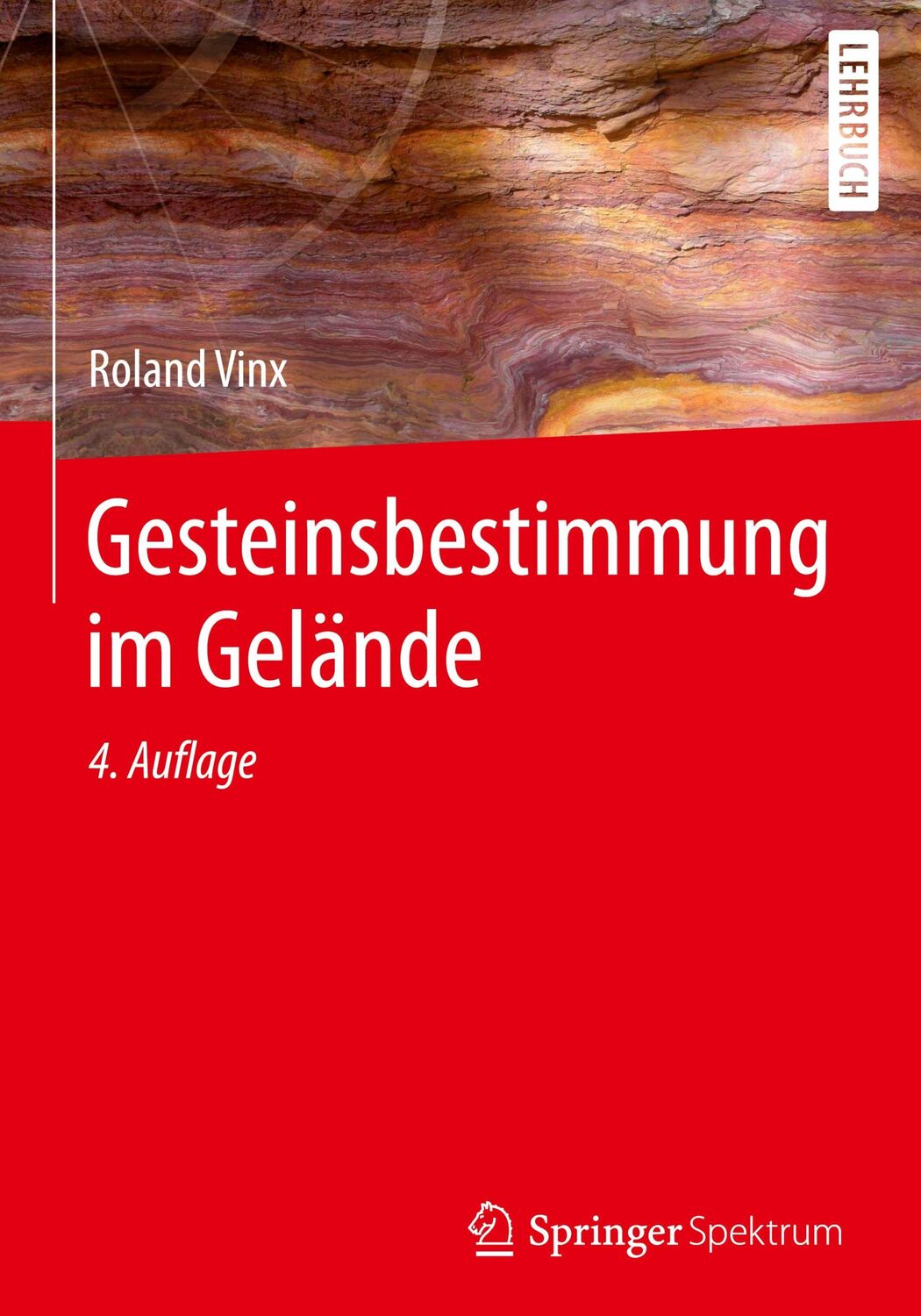 Cover: 9783642554179 | Gesteinsbestimmung im Gelände | Roland Vinx | Buch | XI | Deutsch