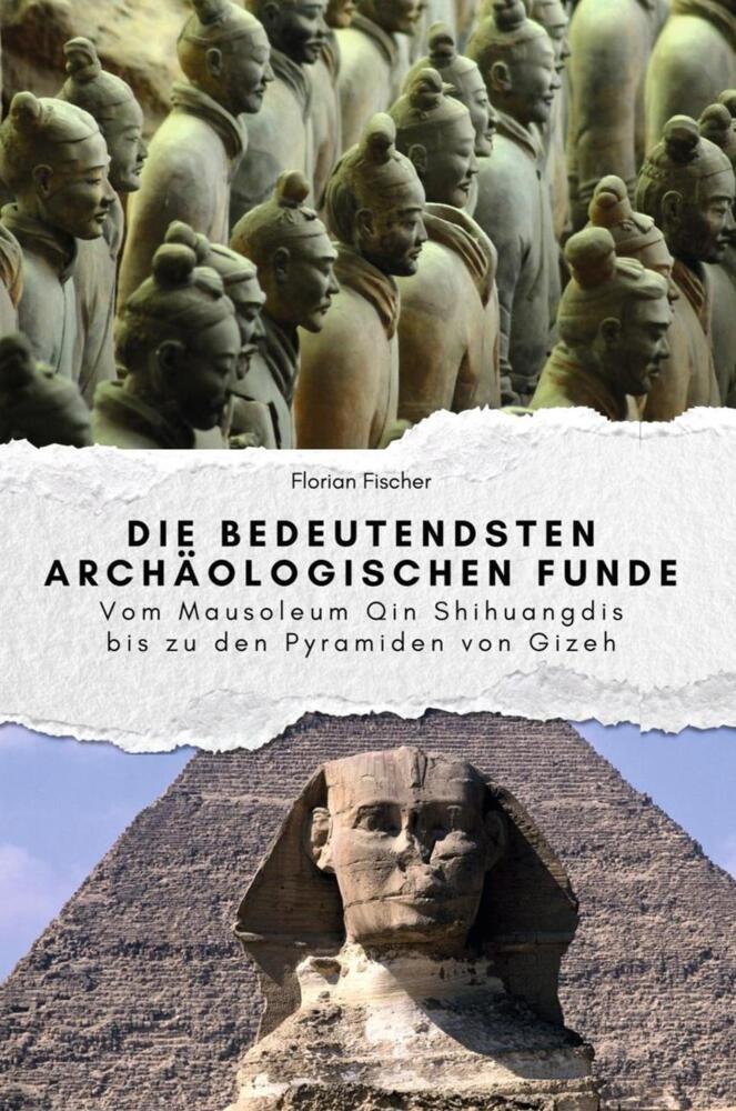 Cover: 9783759112408 | Die bedeutendsten archäologischen Funde - Das perfekte Geschenk für...