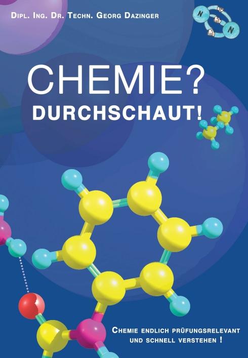 Cover: 9783990703243 | Chemie? Durchschaut! | Georg Dazinger | Buch | 652 S. | Deutsch | 2018