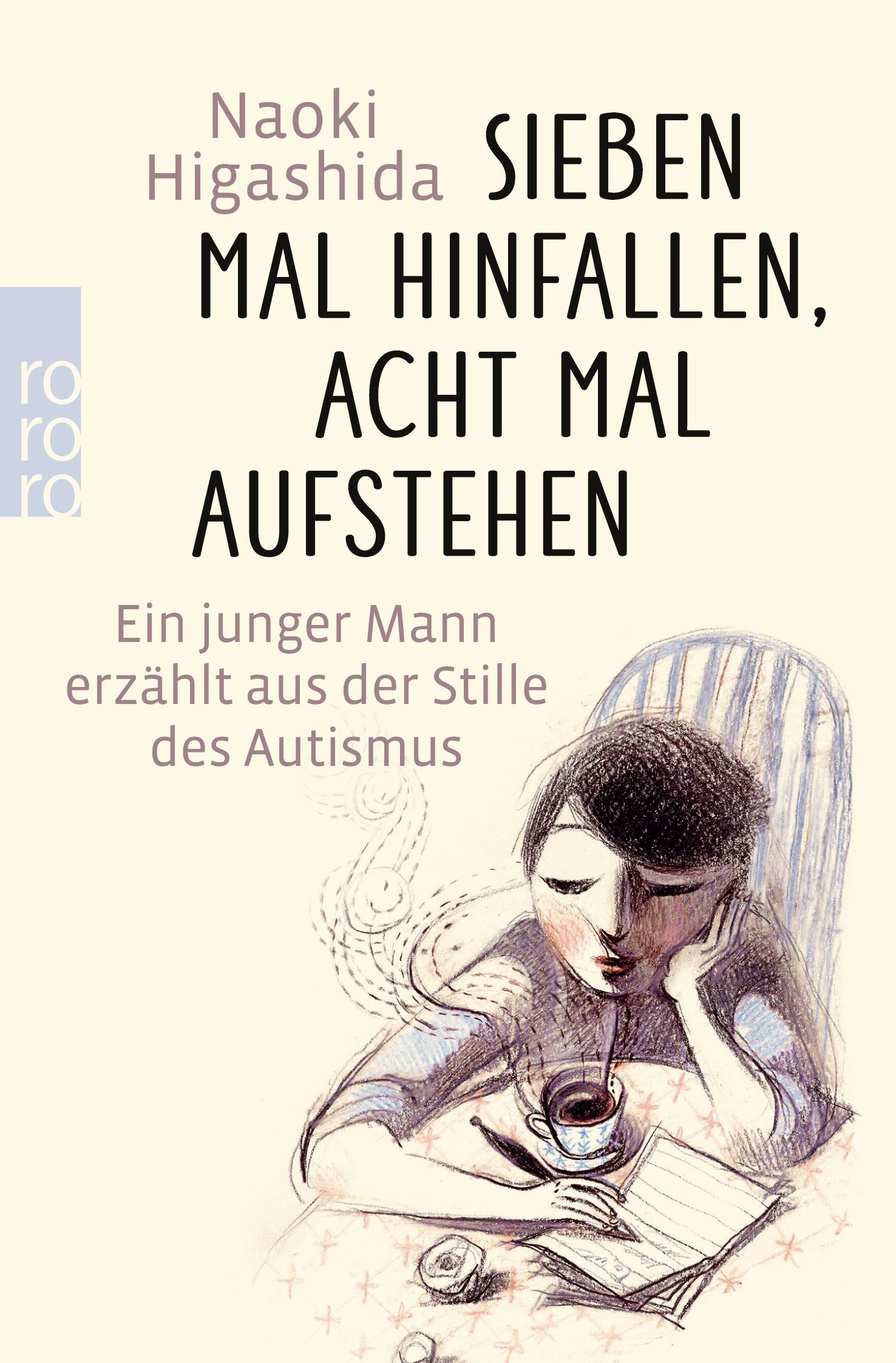 Cover: 9783499633690 | Sieben Mal hinfallen, acht Mal aufstehen | Naoki Higashida | Buch