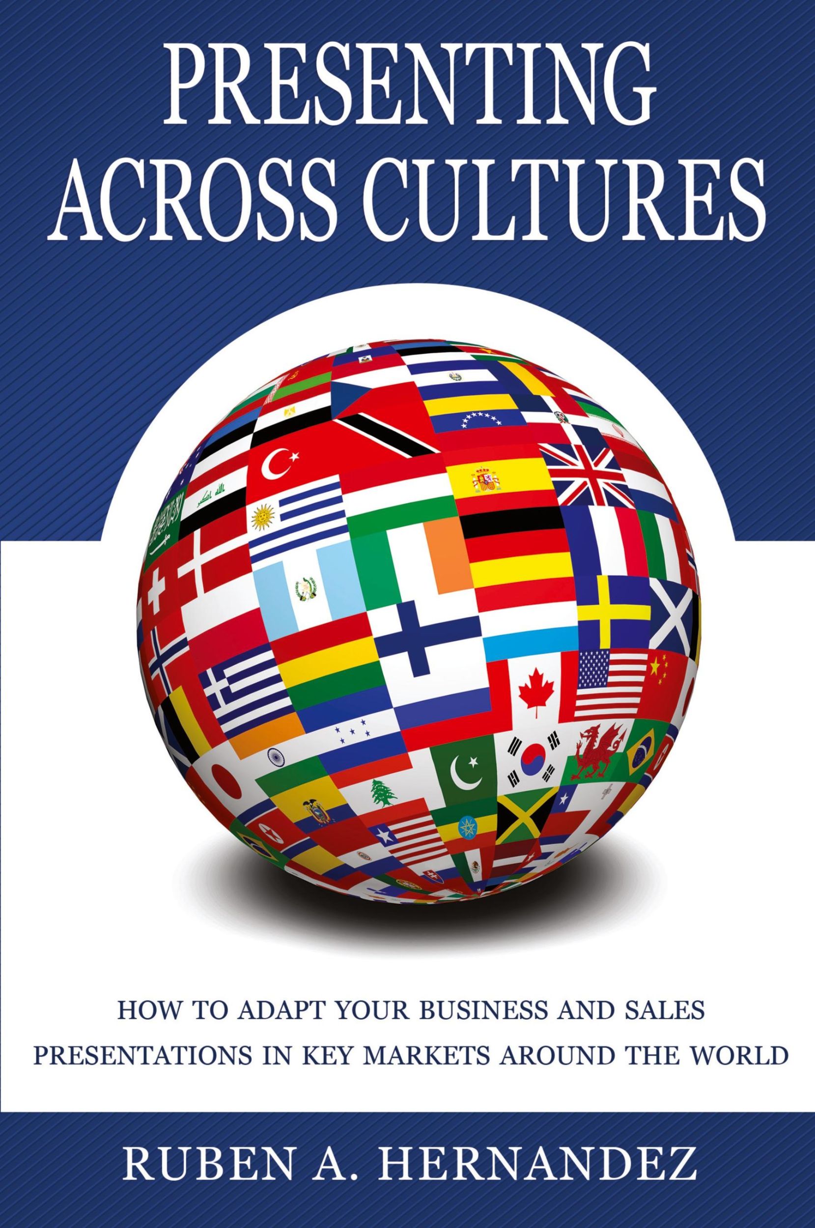 Cover: 9783981538205 | Presenting Across Cultures | Ruben Alexander Hernandez | Taschenbuch