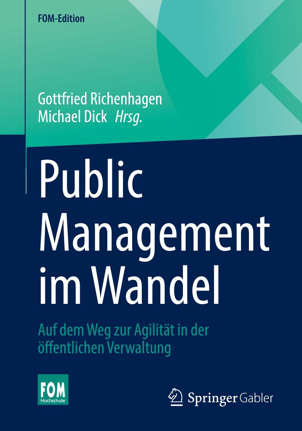 Cover: 9783658366629 | Public Management im Wandel | Michael Dick (u. a.) | Taschenbuch | X