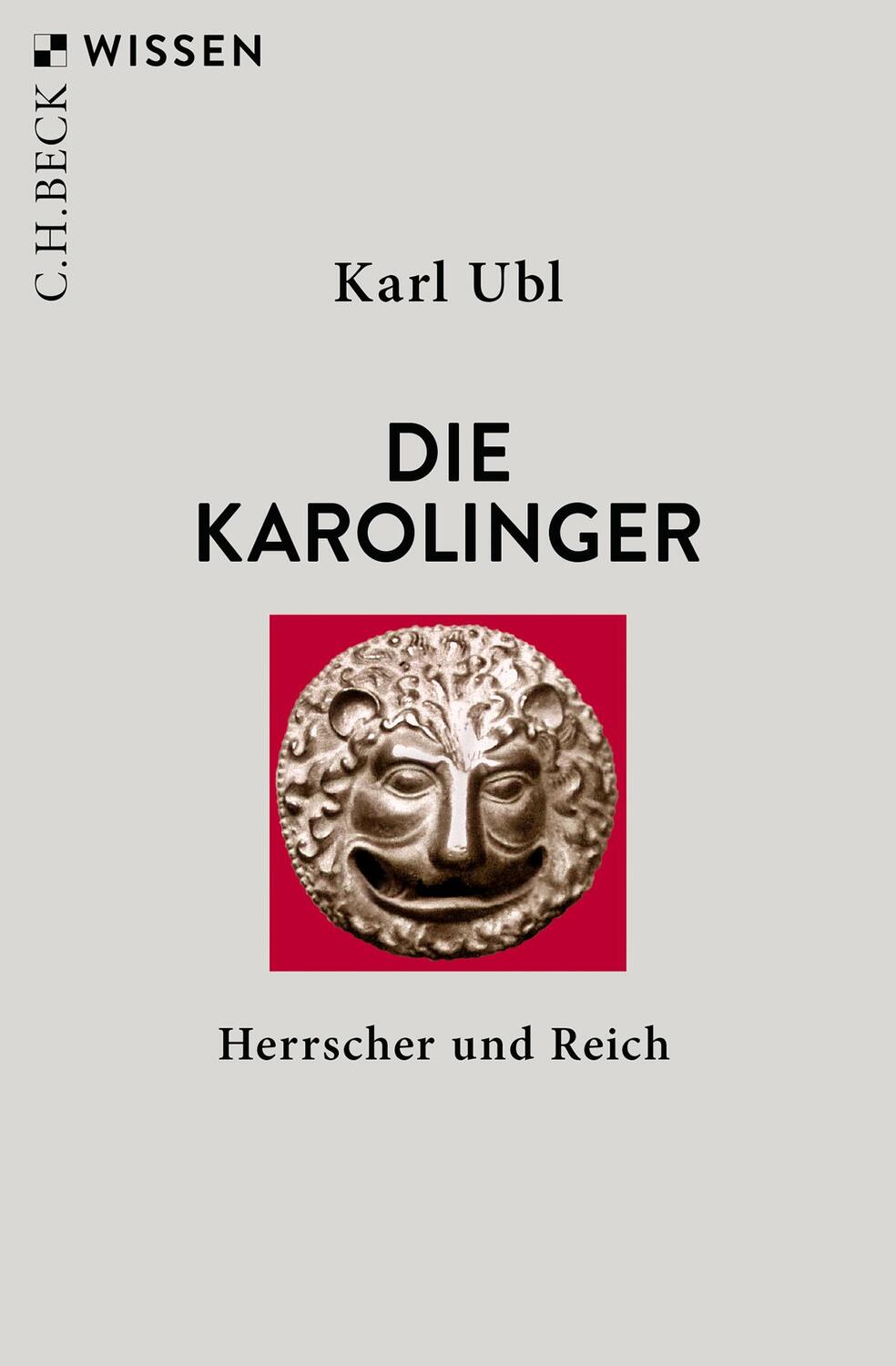 Cover: 9783406821141 | Die Karolinger | Herrscher und Reich | Karl Ubl | Taschenbuch | 128 S.