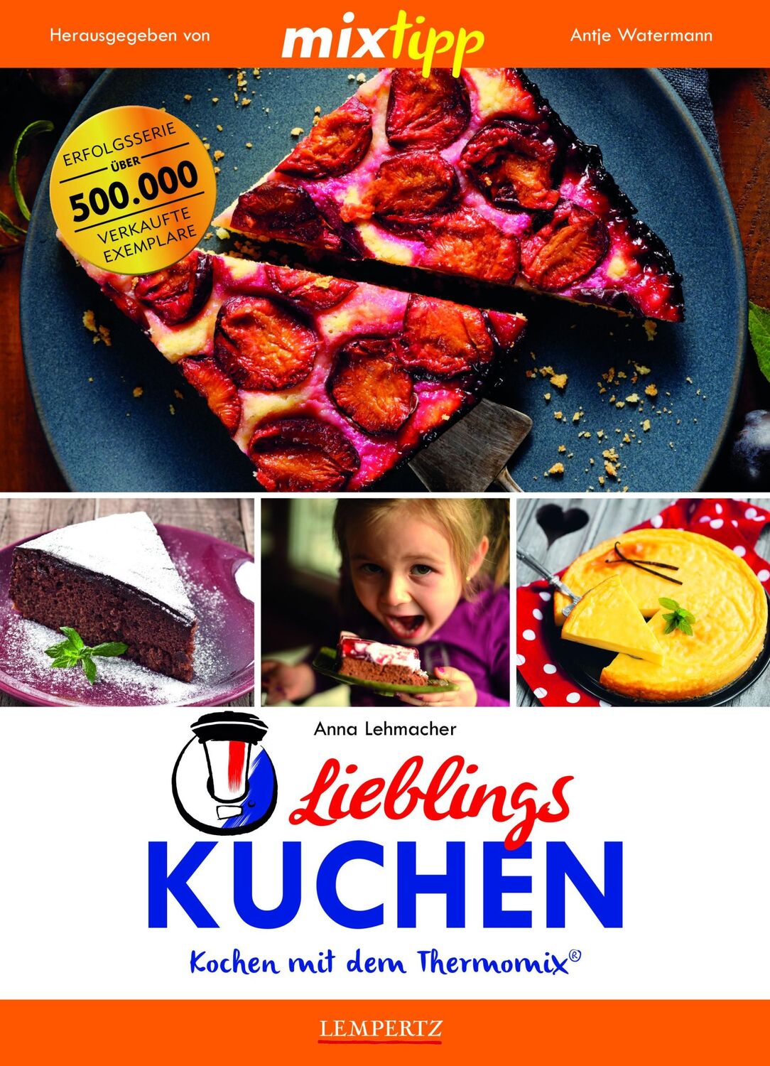 Cover: 9783960580966 | mixtipp: Lieblings-Kuchen | Kochen mit dem Thermomix® | Anna Lehmacher