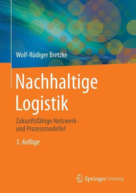 Bild: 9783662438442 | Nachhaltige Logistik | Zukunftsfähige Netzwerk- und Prozessmodelle