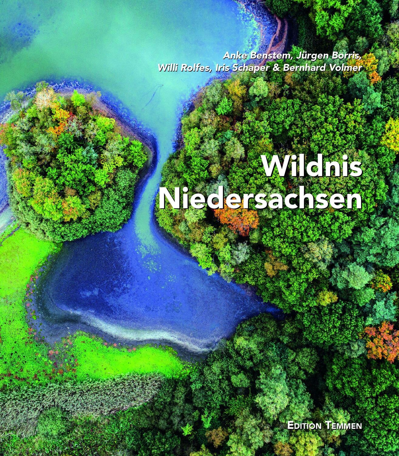 Cover: 9783837850383 | Wildnis Niedersachsen | Anke Benstem (u. a.) | Buch | 224 S. | Deutsch