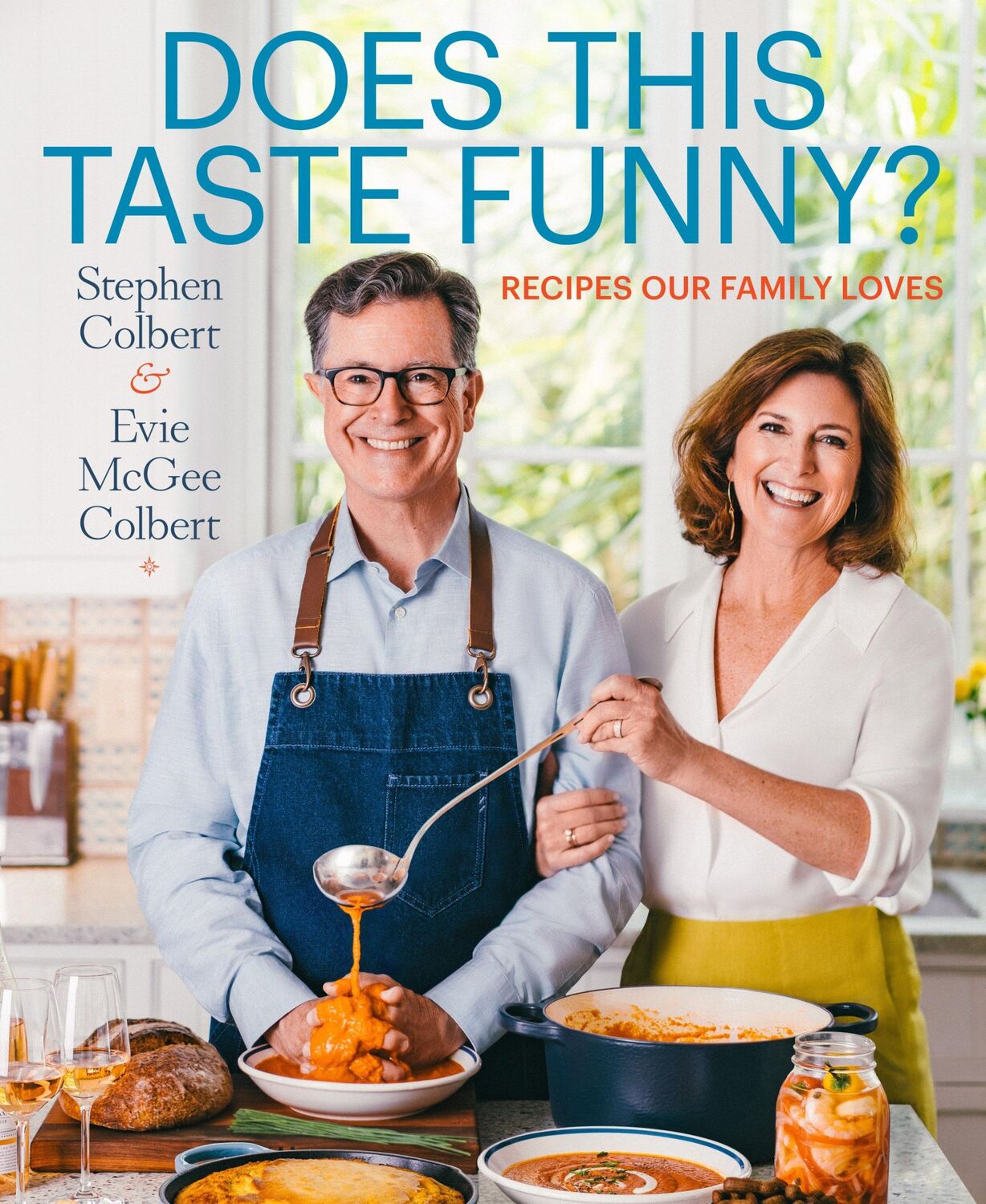 Cover: 9781250859990 | Does This Taste Funny? | Recipes Our Family Loves | Colbert (u. a.)