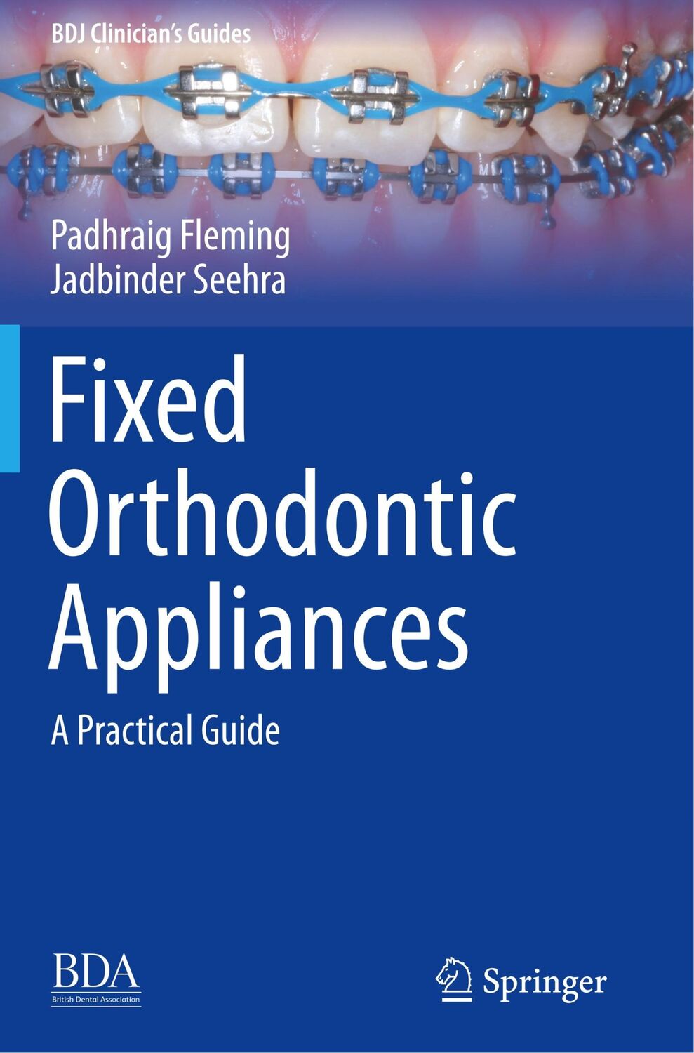 Cover: 9783030121679 | Fixed Orthodontic Appliances | A Practical Guide | Seehra (u. a.)