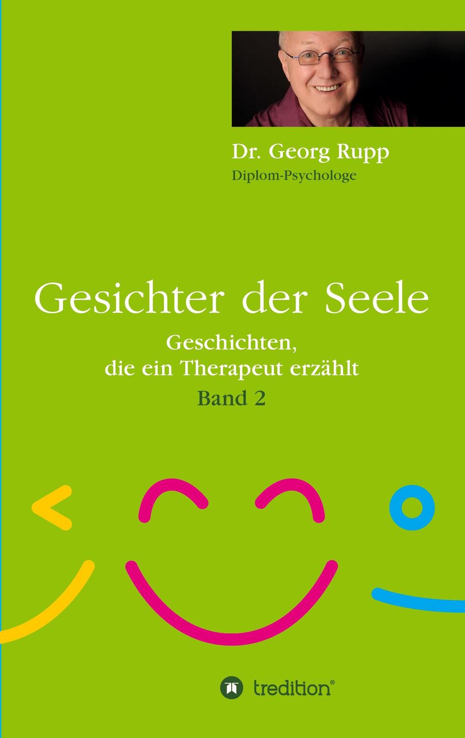 Cover: 9783347199569 | Gesichter der Seele | Geschichten, die ein Therapeut erzählt (Band 2)