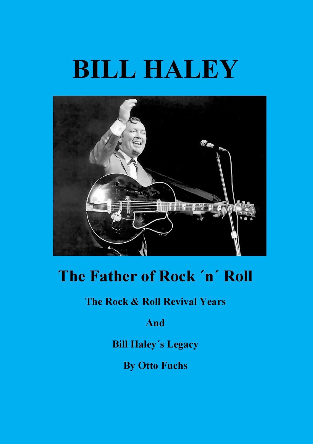 Cover: 9783741248740 | Bill Haley - The Father Of Rock & Roll - Book 2 | Otto Fuchs | Buch