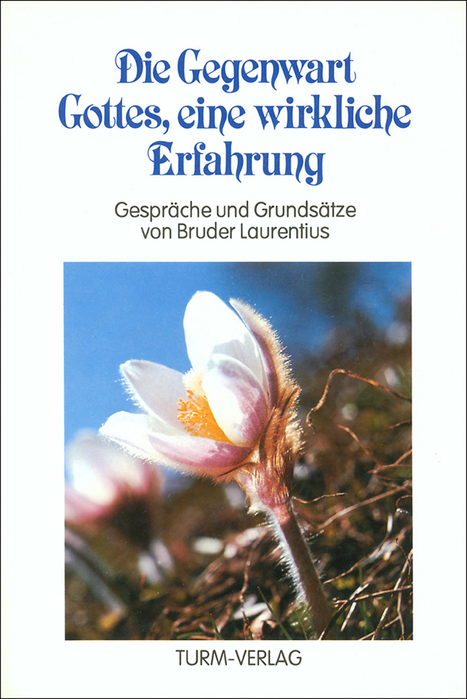 Cover: 9783799900058 | Die Gegenwart Gottes, eine wirkliche Erfahrung | Laurentius | Buch