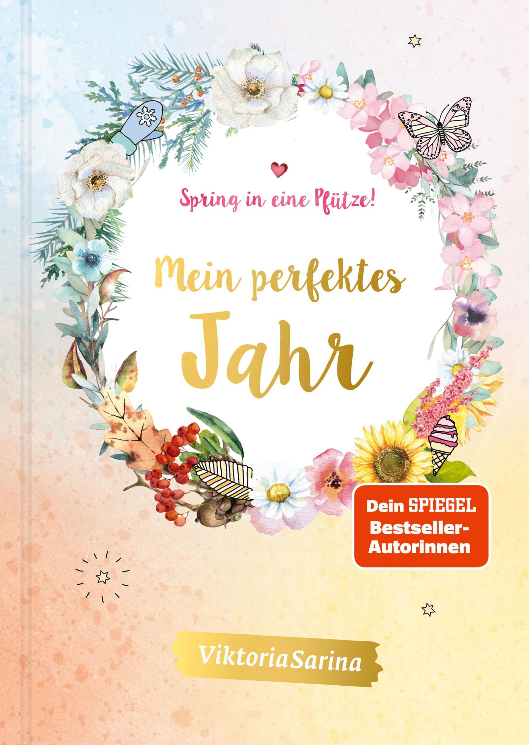 Cover: 9783960962595 | Spring in eine Pfütze! Mein perfektes Jahr | von ViktoriaSarina | Buch