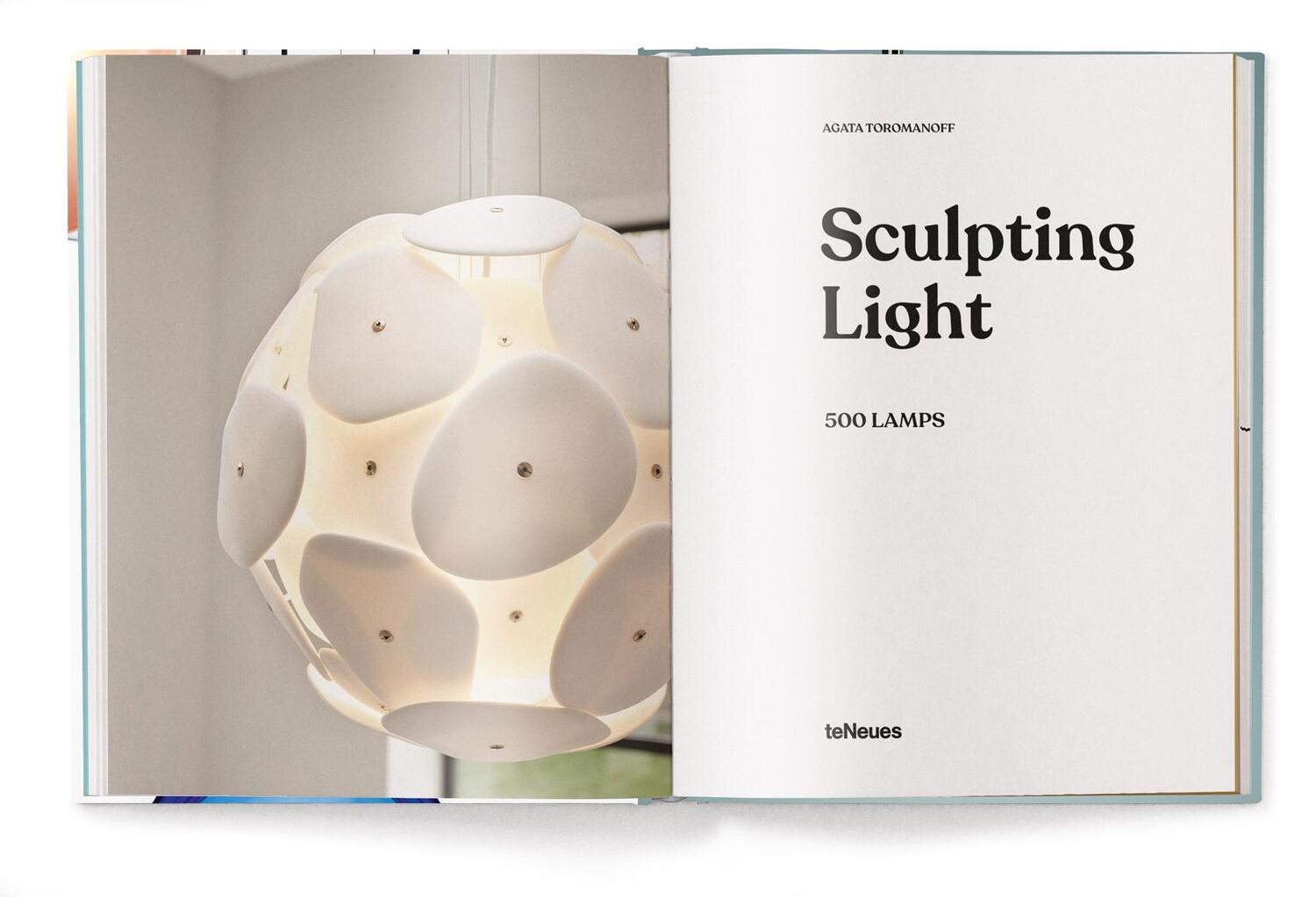 Bild: 9783961714445 | Sculpting Light | 500 Lamps | Agata Toromanoff | Buch | 408 S. | 2023