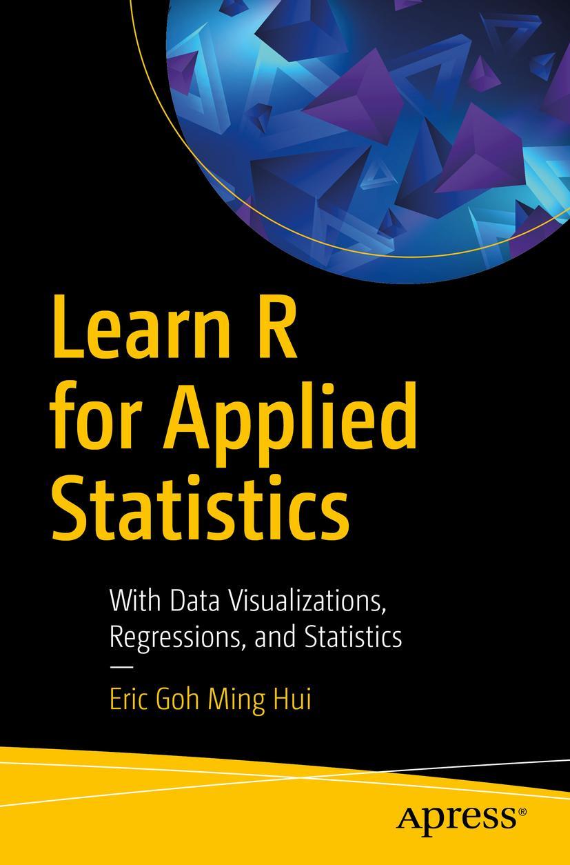 Cover: 9781484241998 | Learn R for Applied Statistics | Eric Goh Ming Hui | Taschenbuch | xv