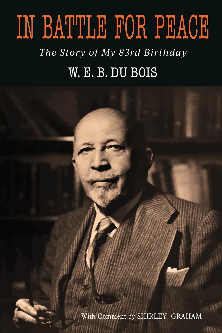 Cover: 9781684226153 | In Battle for Peace | W E B Du Bois | Taschenbuch | Paperback | 2021