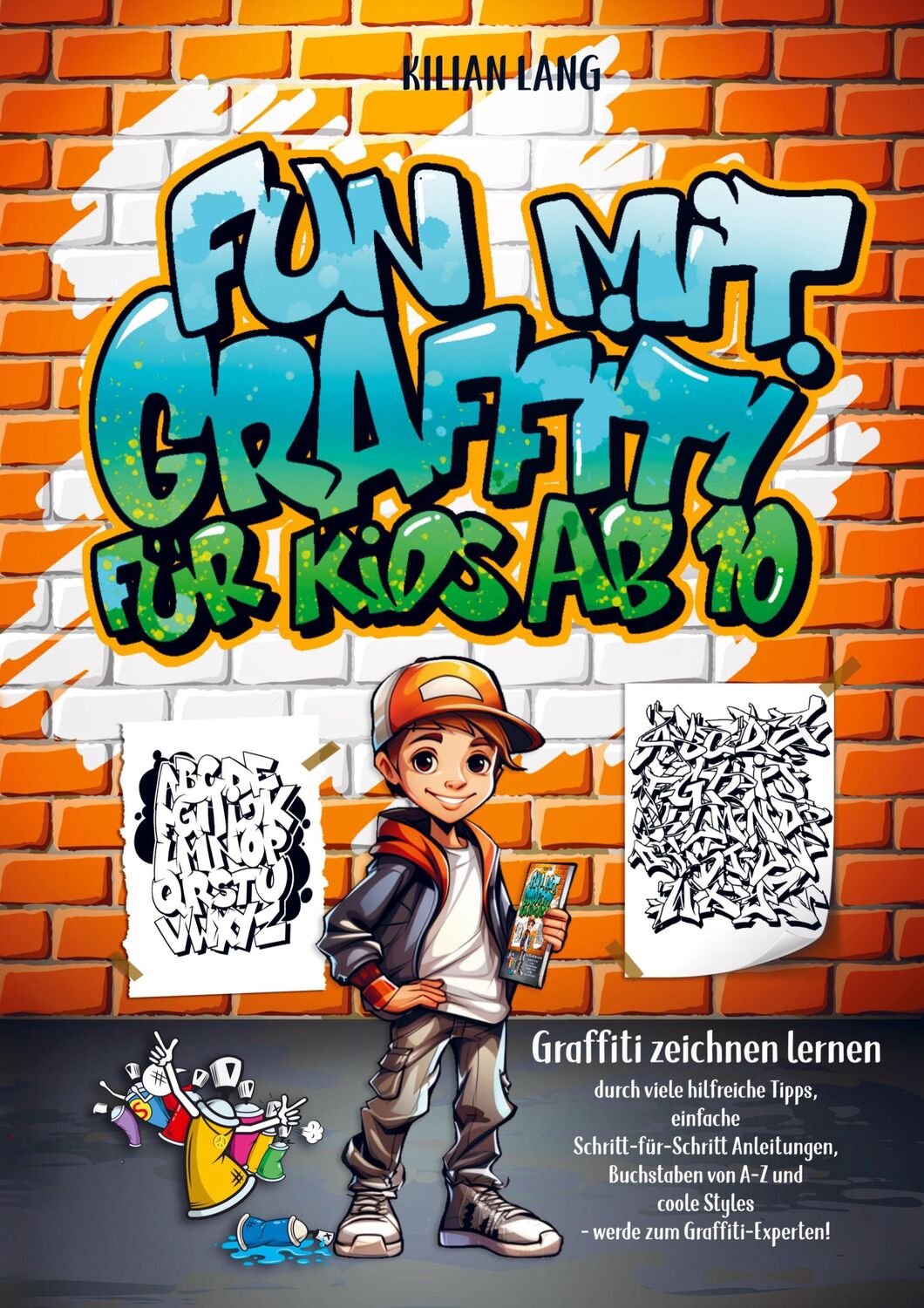 Cover: 9789403758848 | Fun mit Graffiti für Kids ab 10 - Graffiti zeichnen lernen durch...