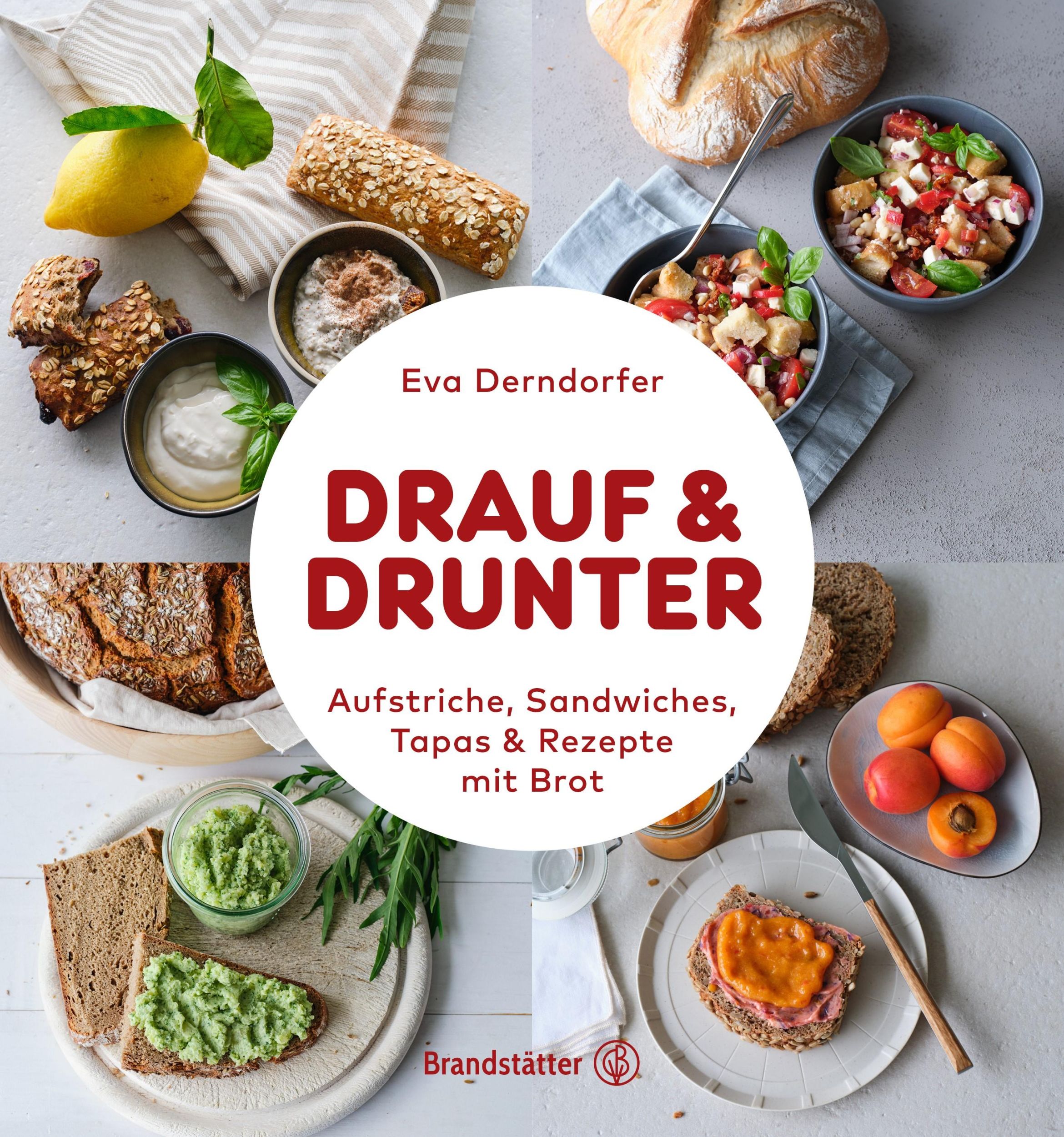 Cover: 9783710606380 | Drauf &amp; Drunter | Aufstriche, Sandwiches, Tapas &amp; Rezepte mit Brot