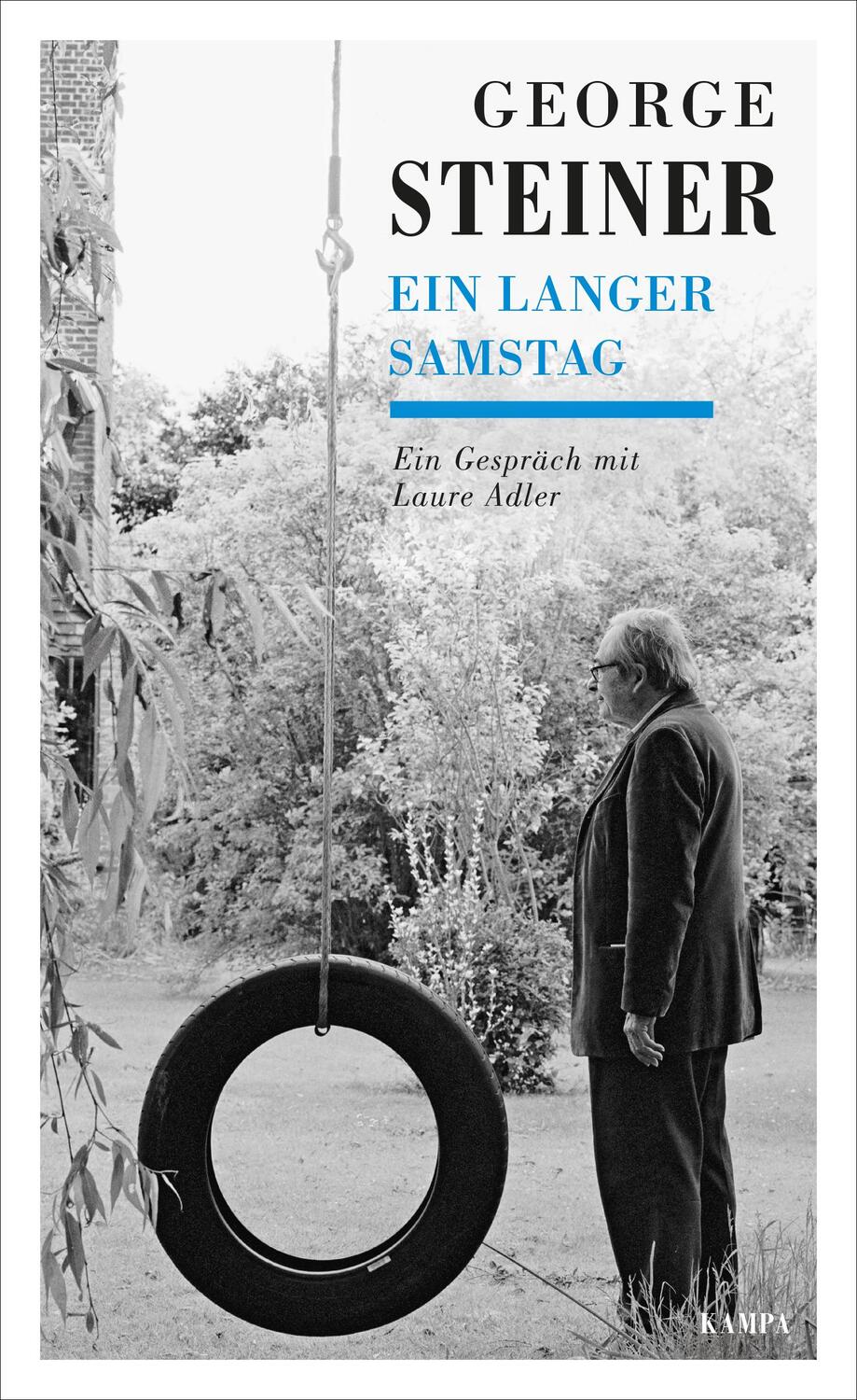 Cover: 9783311140078 | Ein langer Samstag | Ein Gespräch mit Laure Adler | George Steiner