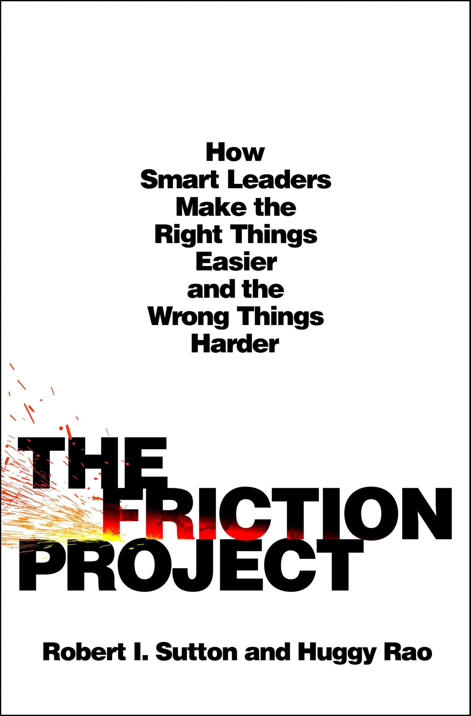 Cover: 9781250284419 | The Friction Project | Robert I Sutton (u. a.) | Buch | Gebunden