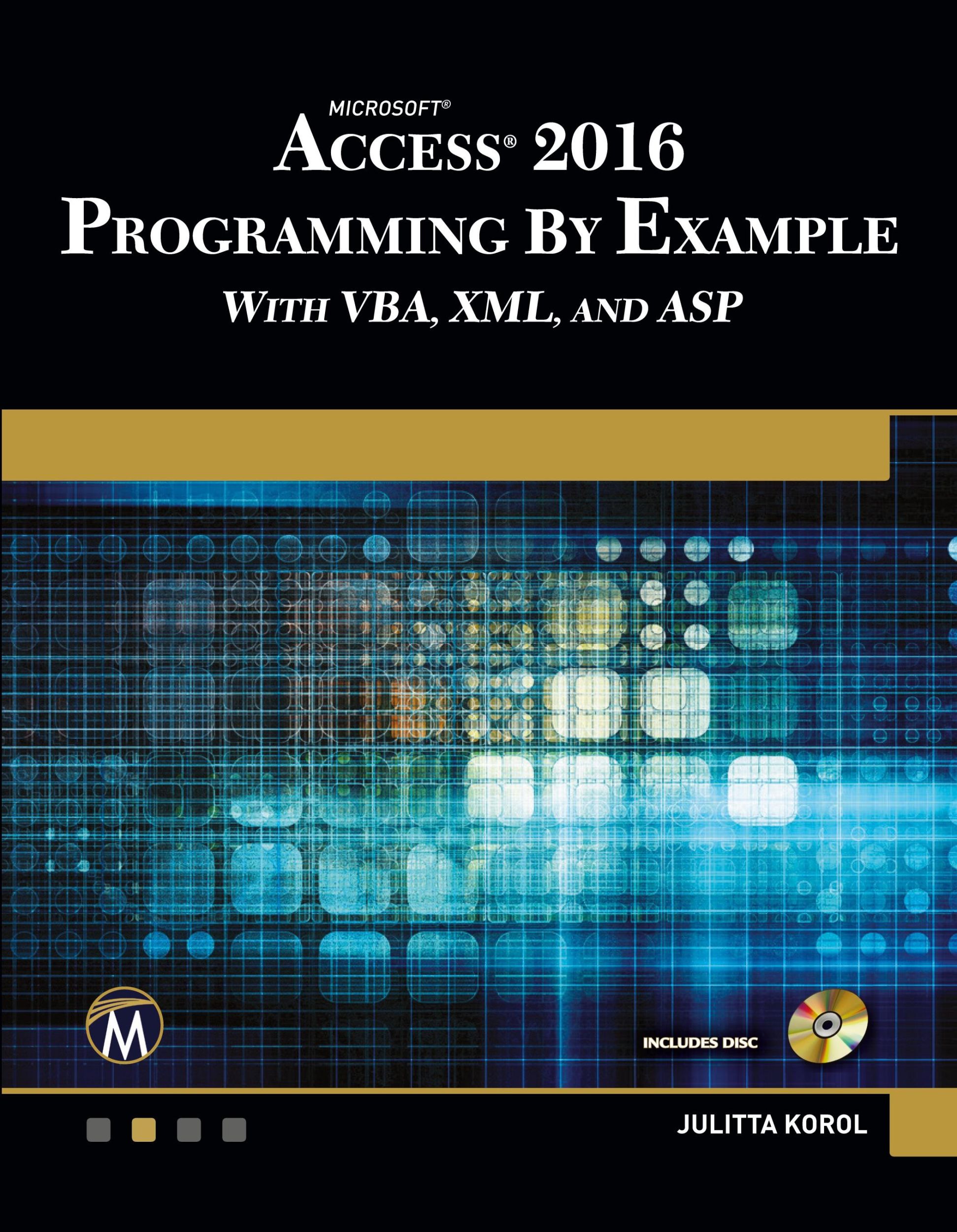 Cover: 9781942270843 | Microsoft Access 2016 Programming By Example | with VBA, XML, and ASP