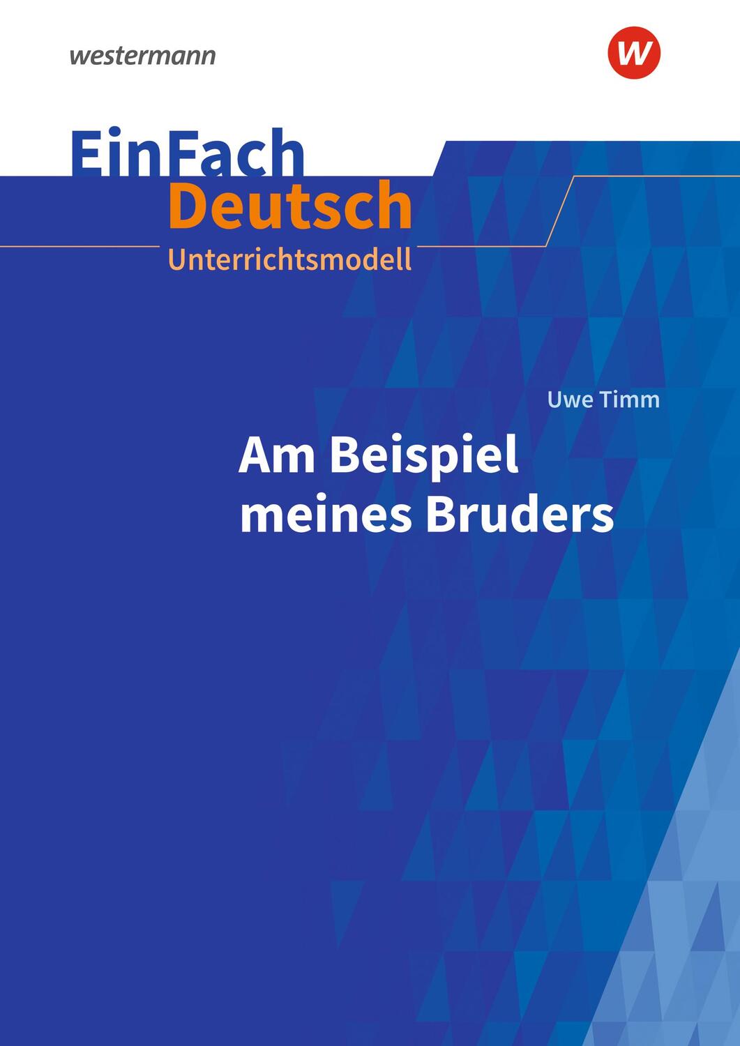 Cover: 9783141080131 | Uwe Timm: Am Beispiel meines Bruders. EinFach Deutsch...