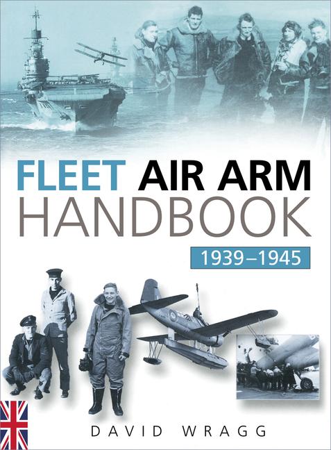 Cover: 9780750993036 | Fleet Air Arm Handbook 1939-1945 | David Wragg | Taschenbuch | 2019