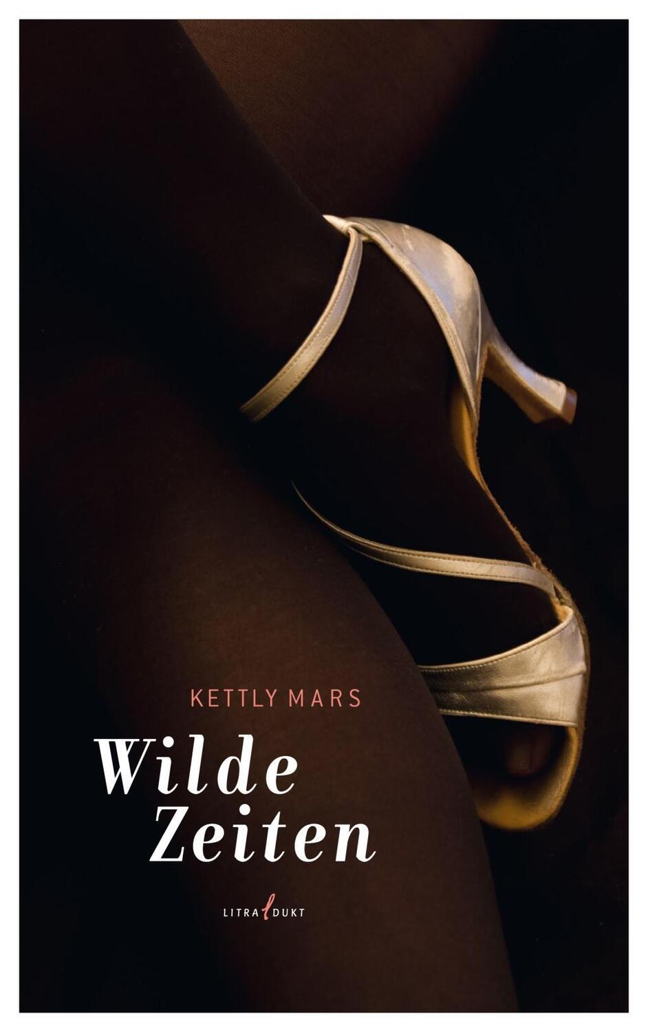 Cover: 9783940435101 | Wilde Zeiten | Kettly Mars | Taschenbuch | 116 S. | Deutsch | 2012