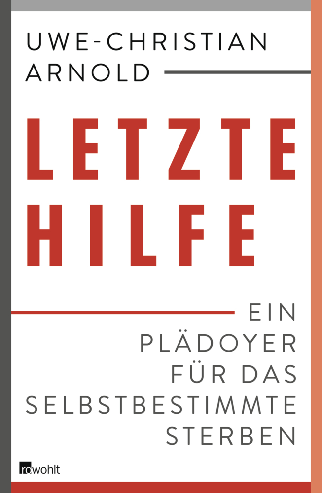 Cover: 9783498096175 | Letzte Hilfe | Uwe-Christian Arnold (u. a.) | Buch | 240 S. | Deutsch