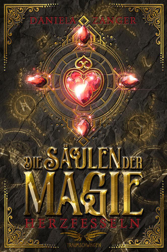 Cover: 9783911369053 | Die Säulen der Magie - Herzfesseln | Daniela Zanger | Taschenbuch