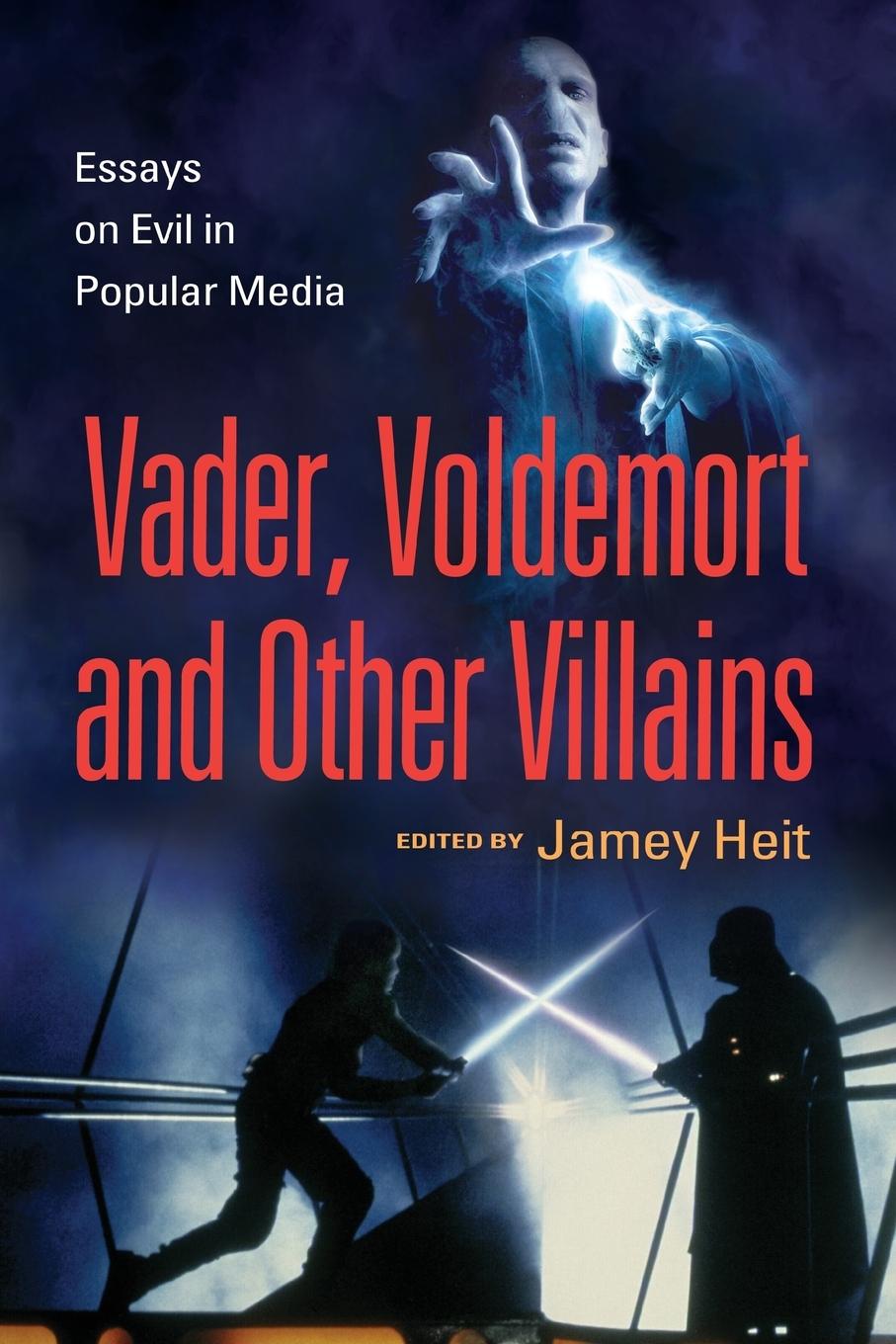 Cover: 9780786458455 | Vader, Voldemort and Other Villains | Essays on Evil in Popular Media