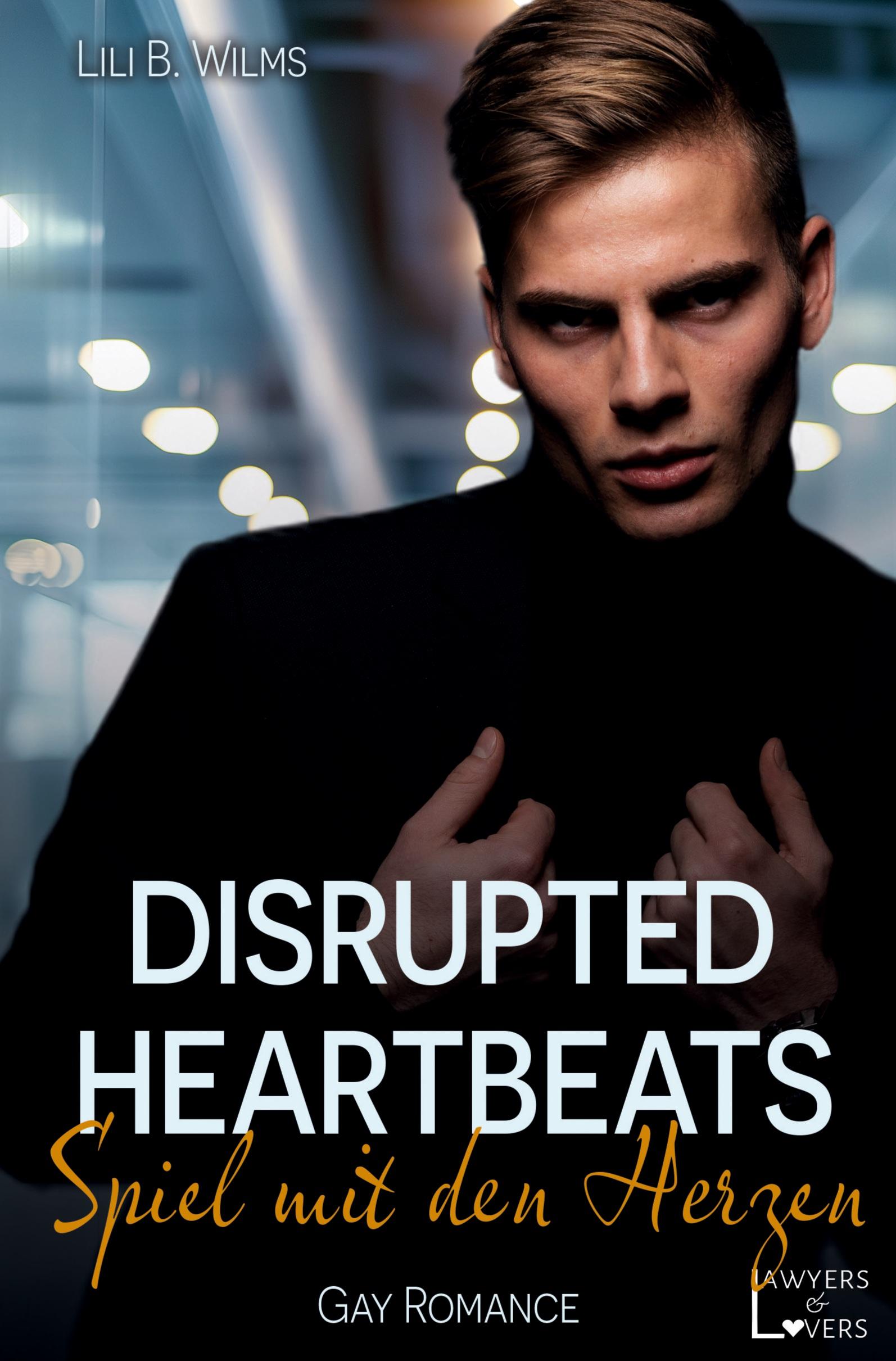 Cover: 9783759218407 | Disrupted Heartbeats | Spiel mit den Herzen | Lili B. Wilms | Buch