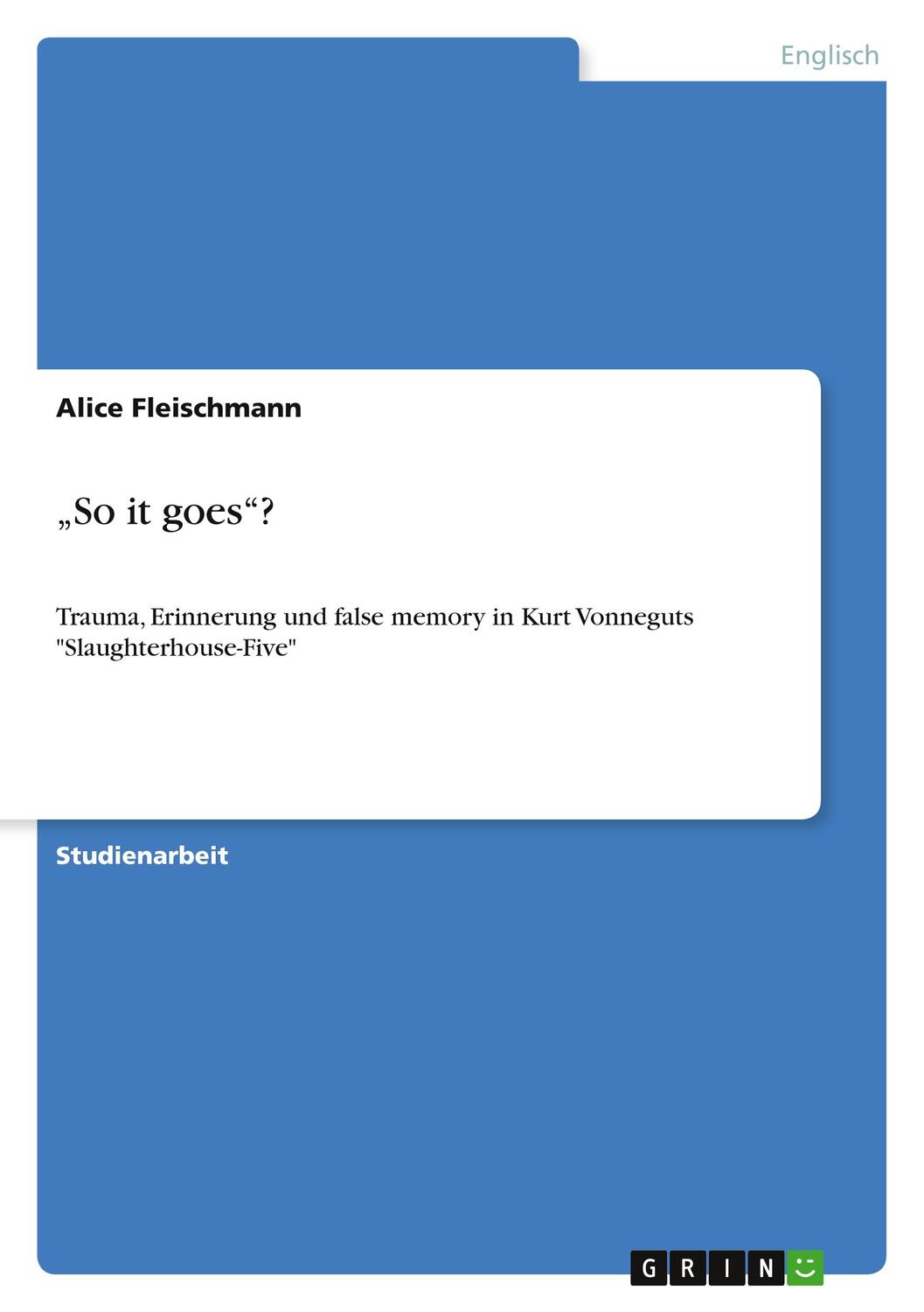 Cover: 9783656037798 | ¿So it goes¿? | Alice Fleischmann | Taschenbuch | Paperback | 32 S.