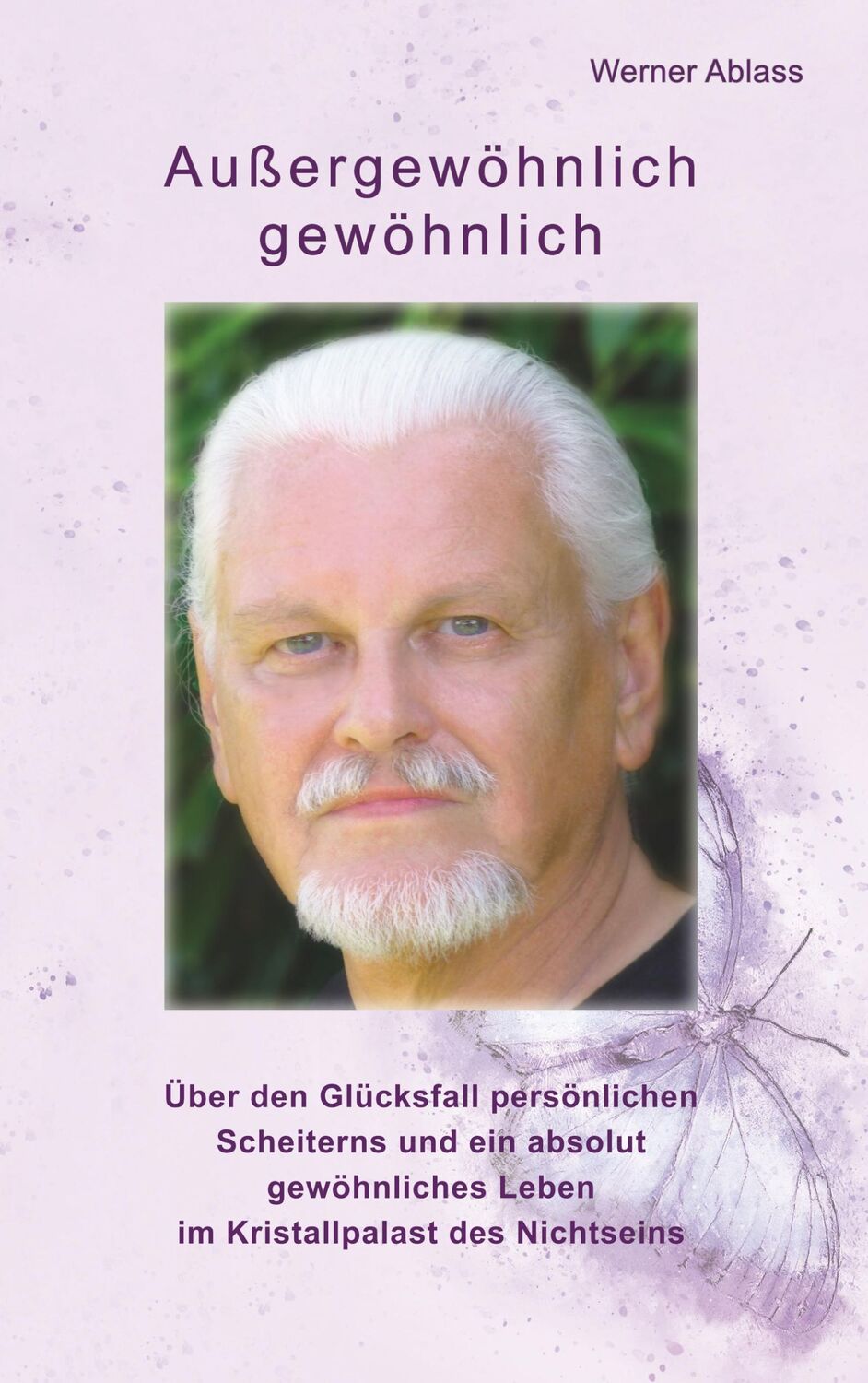 Cover: 9783752867282 | Außergewöhnlich gewöhnlich | Werner Ablass | Taschenbuch | Paperback