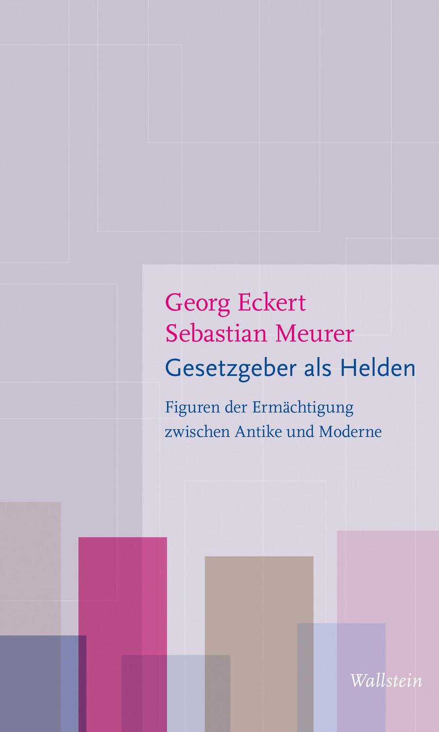 Cover: 9783835354784 | Gesetzgeber als Helden | Georg Eckert (u. a.) | Taschenbuch | 120 S.