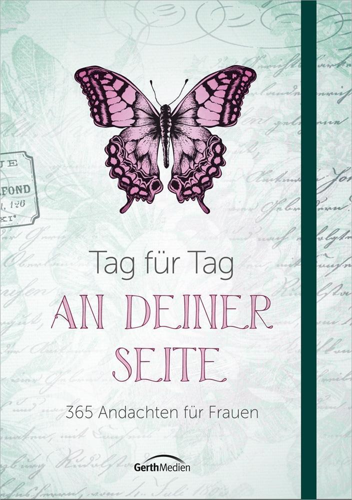 Cover: 9783957340672 | Tag für Tag an deiner Seite | 365 Andachten für Frauen | Taschenbuch