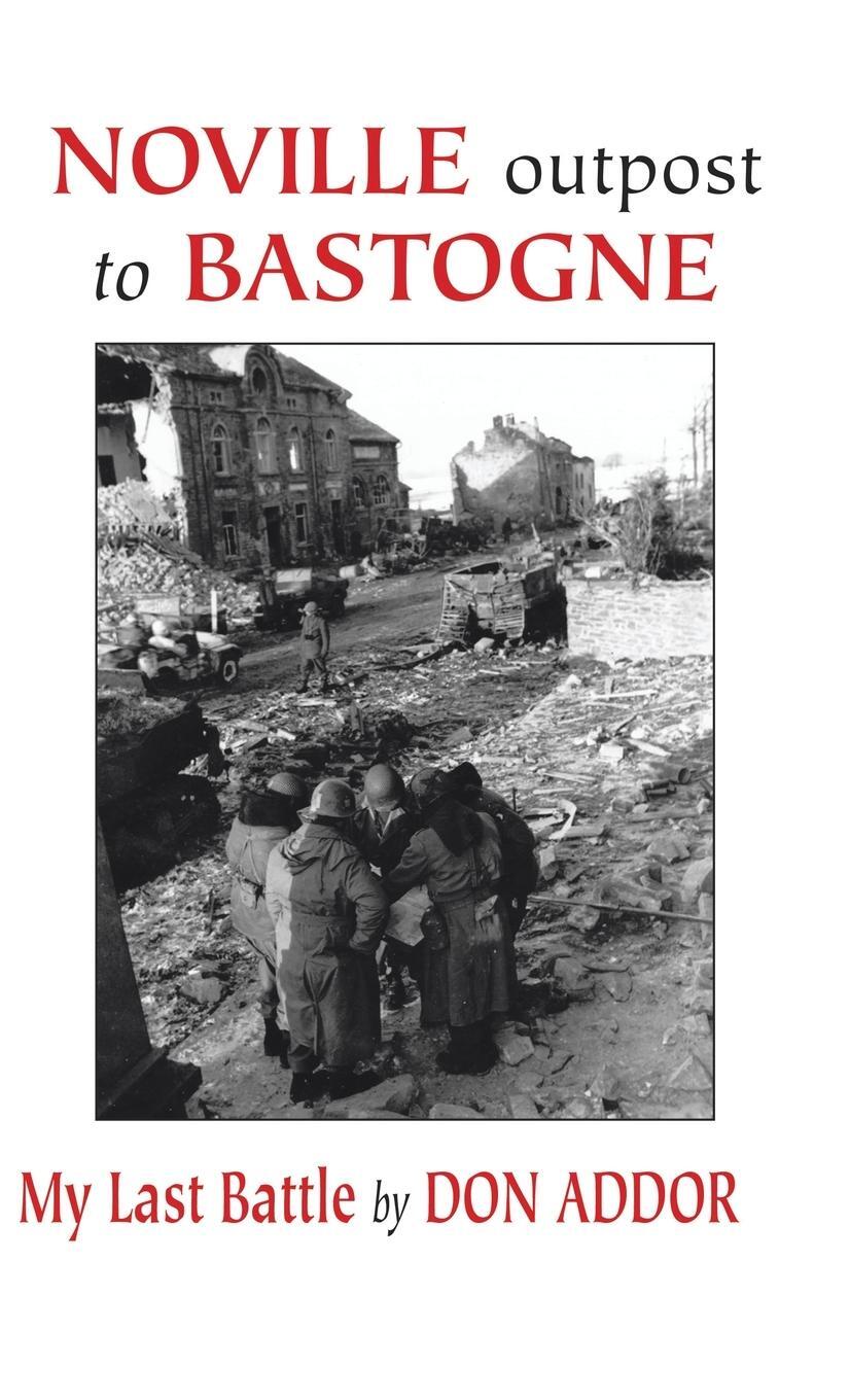 Cover: 9781425156428 | Noville Outpost to Bastogne - My Last Battle | Don Addor | Buch | 2007