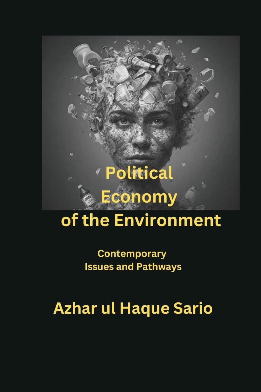 Cover: 9783384453655 | Political Economy of the Environment | Azhar Ul Haque Sario | Buch