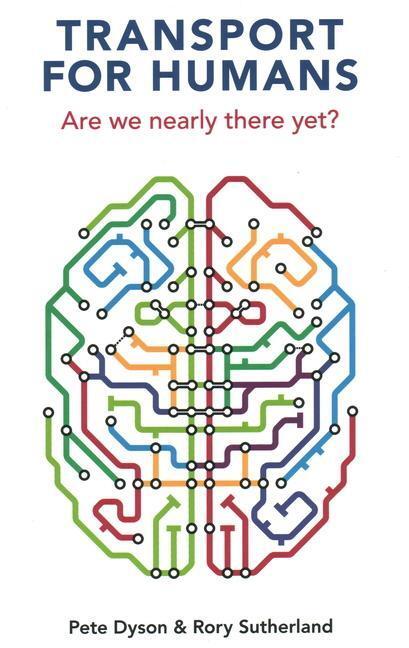 Cover: 9781913019358 | Transport for Humans: Are We Nearly There Yet? | Pete Dyson (u. a.)