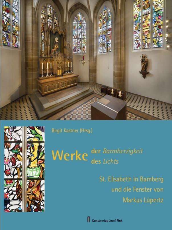 Cover: 9783959764681 | Werke der Barmherzigkeit - Werke des Lichts | Bamberg (u. a.) | Buch