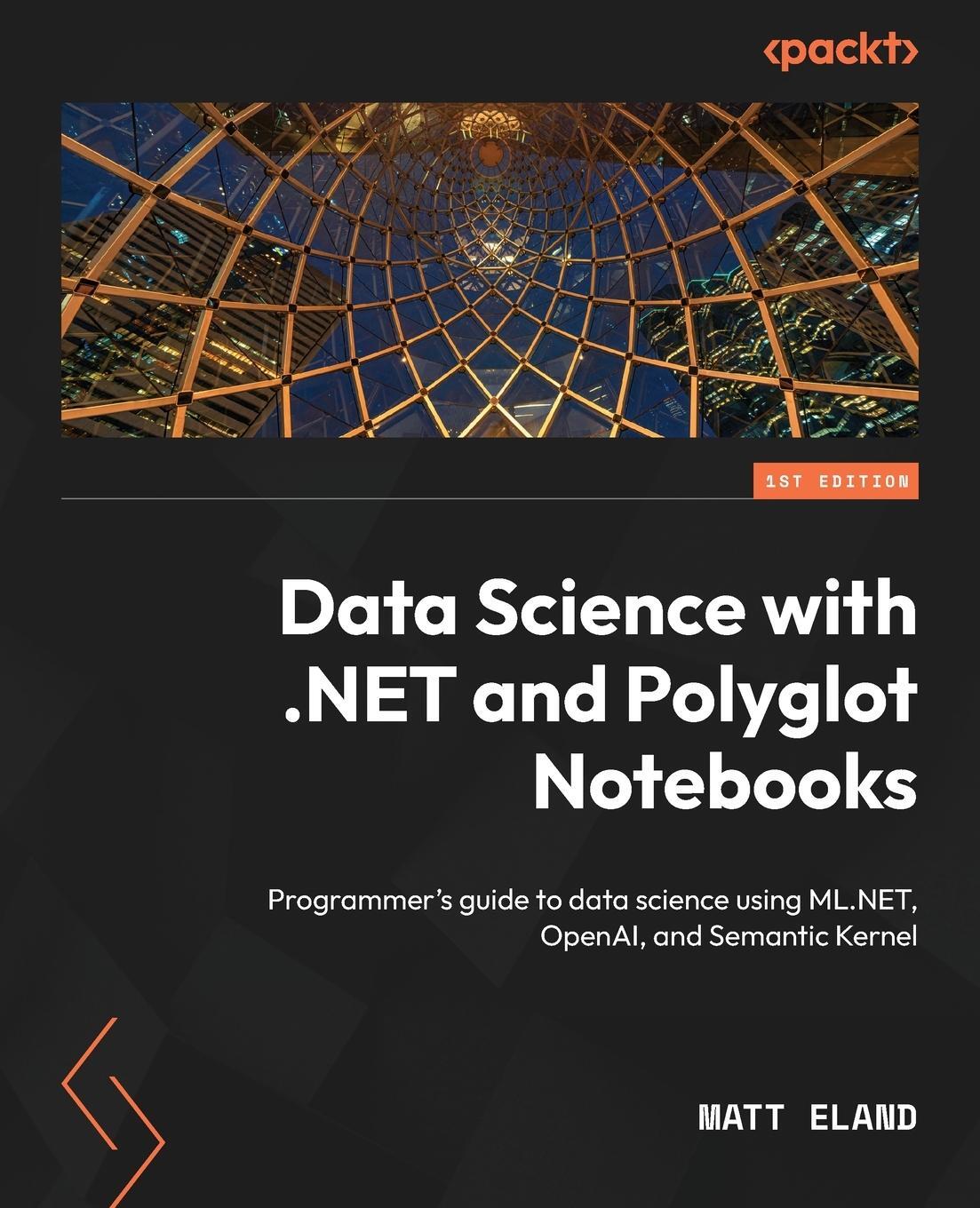 Cover: 9781835882962 | Data Science with .NET and Polyglot Notebooks | Matt Eland | Buch